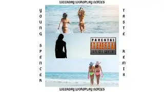 Young Spencer - T A S T E  [Tyga Taste Remix]