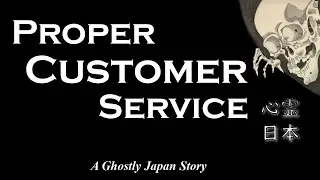 Ghostly Japan Story: Proper Customer Service