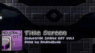 Title Screen - Industrial island Vol.1