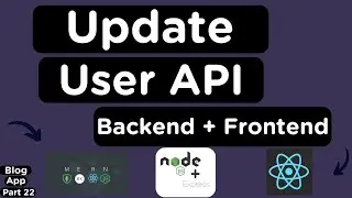 Build an Update User API and connect it with an Existing React Frontend