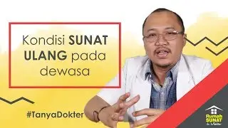 PENYEBAB MELAKUKAN SUNAT ULANG - 
