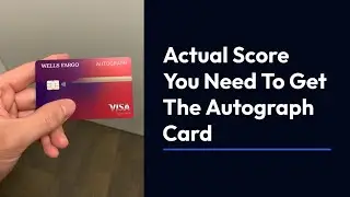 What Credit Score is Needed for Wells Fargo Autograph Card?