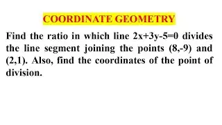 Find ratio in which line 2x + 3y - 5 = 0 divides the line segment joining the points (8,-9) & (2,1)