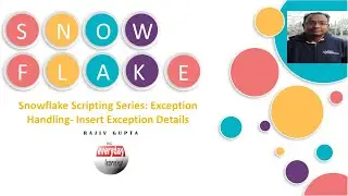 Snowflake Scripting Series: Exception Handling - Store Exception | Rajiv Gupta Learn Everyday