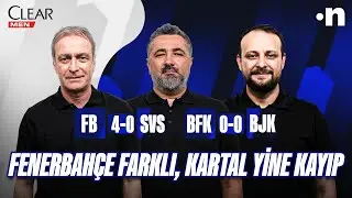 Fenerbahçe-Sivasspor | Başakşehir-Beşiktaş Maç Sonu | Önder Özen, Serdar Ali Çelikler, Onur Tuğrul
