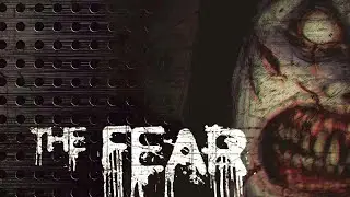 Короткая концовка• The Fear