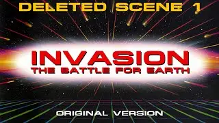Invasion: The Battle for Earth (Part 6.0) - Deleted Scene 1