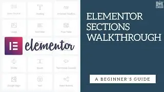 Elementor Sections Walkthrough