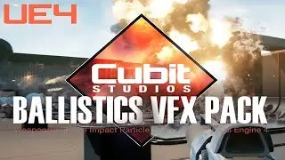 Обзор на Ballistics FX PACK для Unreal Engine 4.