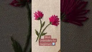 Embroidery for beginners.Flower ebmroidery.#embroidery#embroideryforbeginners #handembroideryflowers