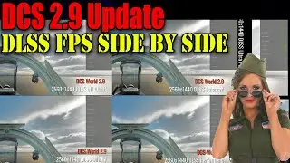 DCS World - 2.9 Update NVIDIA DLSS FPS Boost vs Quality