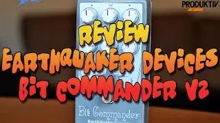 Review EarthQuaker Devices Bit Commander v2