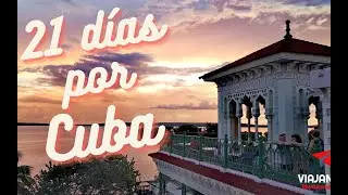21 DIAS VIAJANDO POR CUBA (versión corta)