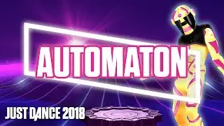 Just Dance 2018: Automaton by Jamiroquai | Official Track Gameplay [US]
