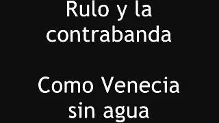 Rulo y la Contrabanda - Como venecia sin agua