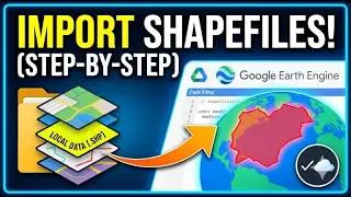 How to Import Shapefiles in Google Earth Engine (Step-by-Step)