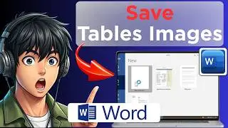 How to Save Tables and Figures as Images in Microsoft Word (Tested)