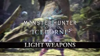 Monster Hunter World: Iceborne – Light Weapons