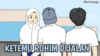 MEET ROHIM ON THE STREET - School Animation
