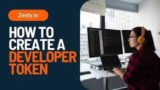 Creating a Developer Token on Zesty.io