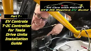 EV Home Build Part 7 - EV Controls T-2C Controller - Installation Guide
