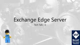 Tech Talk 5 - Exchange Edge Server