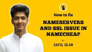 How to fix nameservers and ssl issue in Namecheap [Bangla tutorial]
