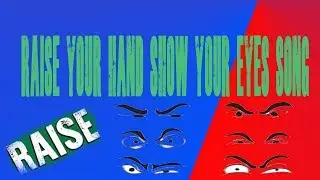 reise your hand show your eyes song