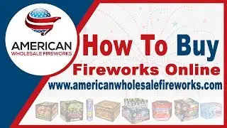 Find Out How to Buy Fireworks Online! American Wholesale Fireworks Commercial!