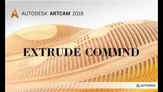 extrude commnd artcam 2018