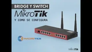 Mikrotik - Differences between Bridge and Switch with their respective configurations