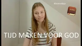 DichterBijtje - Tijd maken voor God