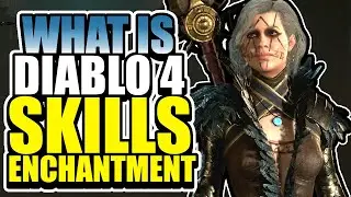 How To Get More Power In Diablo 4 With Skills Enchantment | Diablo IV Guide