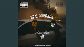 Real Dondada (feat. Juvie Dan)