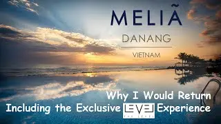 Discover the BEST of Da Nang Beach at Melia Resort Hotel