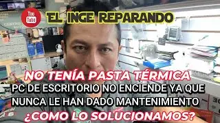 MI PC NO ENCIENDE, NO tiene pasta termica ¿ya no sirve mi pc? ¿tiene solucion? 100% solucionado