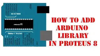 How To Add Arduino Library in Proteus 8 | Muhammad Ali 110