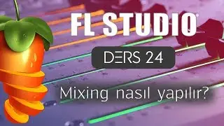 FL Studio 20 Tutorial - How to Mixing a Track