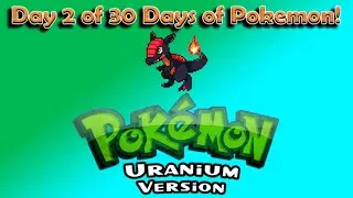 Day 2 of 30 Days of Pokemon. Pokemon Uranium anyone?
