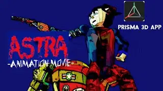 ASTRA animation movie| prisma 3d |mobile animation|