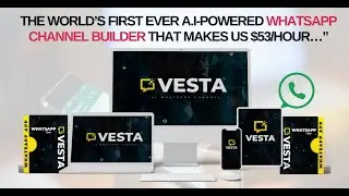 VESTA™ AI WhatsApp Channel Builder Review - Try VESTA #AI #WhatsAppChannelBuilder For 30 Days