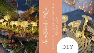 leuchtende Pilze DIY einfache und wirkungsvolle Herbstdeko