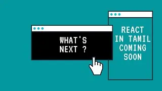 What's Next ? | React js | In Tamil | Coming Soon