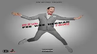 DJ St Lou, JGhatz - Pee Wee Herman (Official Audio)