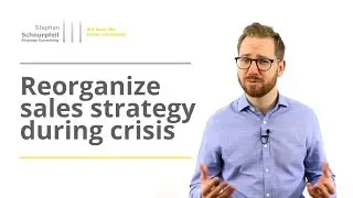 Reorganize Your Sales and Marketing During the Current Crisis
