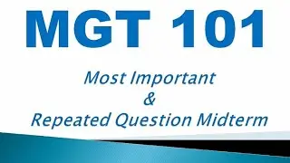 Mgt101 Mid term 2022 | Mgt101 Most important and Repeated Question Midterm | midterm preparation