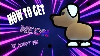 Roblox Adopt Me - How to make a NEON PET!