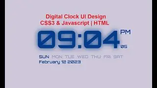 Digital Clock UI Design Using CSS3 & Javascript | HTML | Plz Subscribe Our Channel