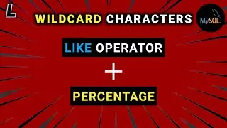 Wildcard Characters in SQL | Percentage, LIKE Operator | SQL Series: #15