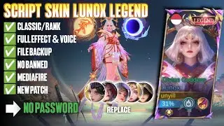 Script Skin Lunox Legend No Password Full Effect | Full Voice | New Patch